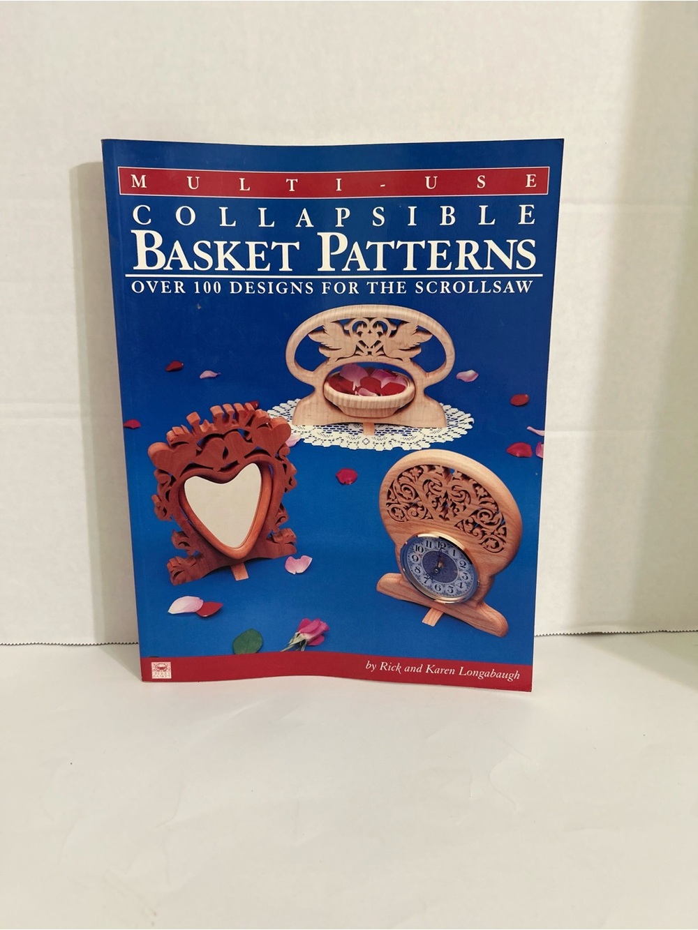Collapsible Basket Patterns - paperback Longabaugh, Karen|Longabaugh, Rick